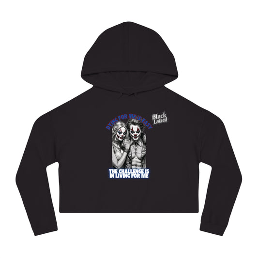 "Live For Me" Women���s Cropped Hoodie
