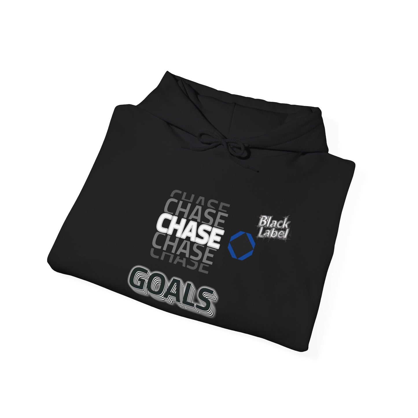 "Chase Goals" Hoodie