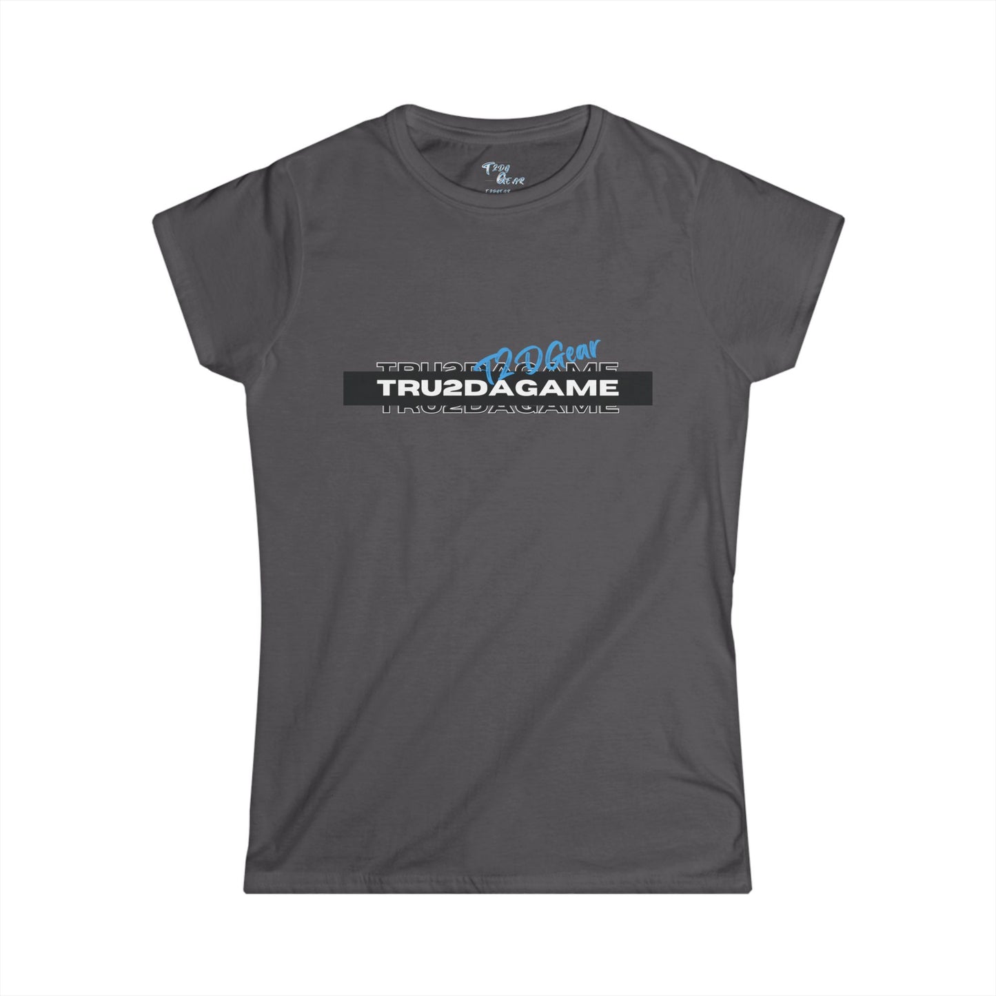 Tru2DaGame(T2DGear) Logo Women's Tee